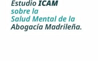 Portada Estudio ICAM sobre la Salud Mental de la Abogacia Madrilena